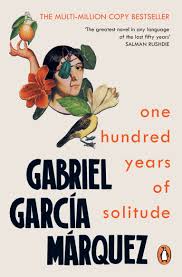 One Hundred Years of Solitude, by Gabriel García Márquez