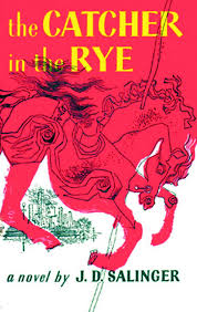 The Catcher in the Rye, by J.D. Salinger